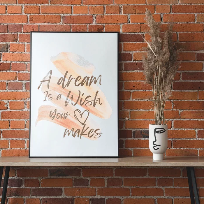 A Dream Is A Wish Your Heart Makes Cool And Motivational Poster