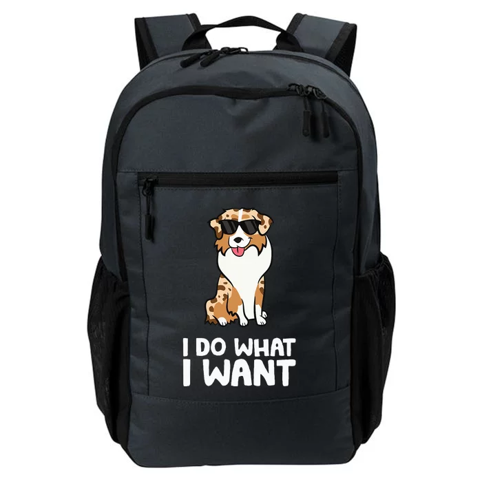 Aussie Dog I Do What I Want Funny Australian Shepherd Daily Commute Backpack