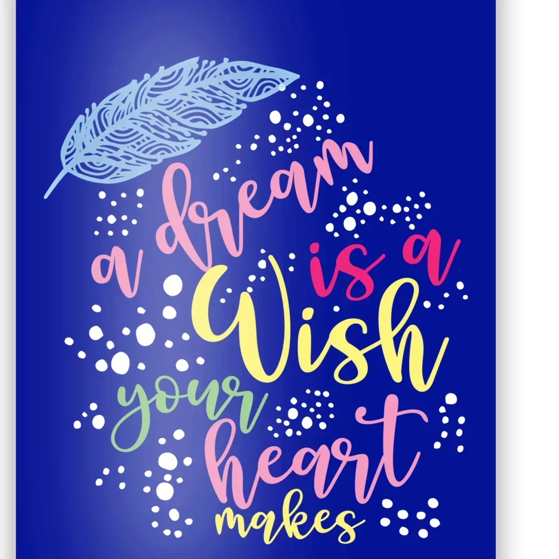 A Dream Is A Wish Your Heart Makes Gift Poster