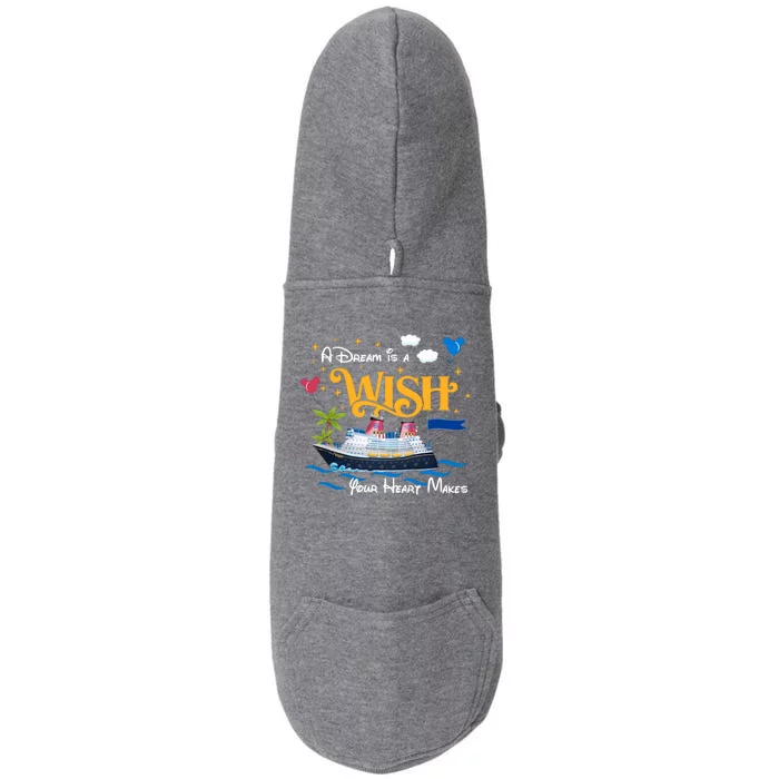 A Dream Is A Wish Your Heart Make Cruise Cruising Trip Doggie 3-End Fleece Hoodie