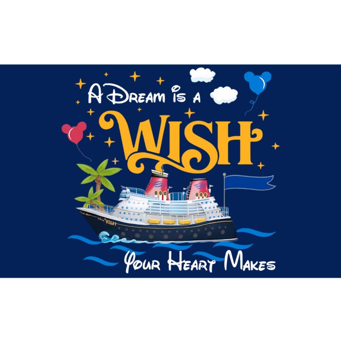 A Dream Is A Wish Your Heart Make Cruise Cruising Trip Bumper Sticker