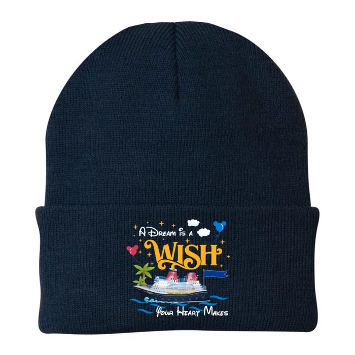 A Dream Is A Wish Your Heart Make Cruise Cruising Trip Knit Cap Winter Beanie