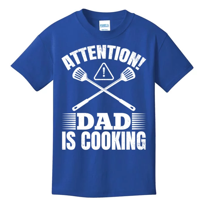 Attention! Dad Is Cooking Food Cook Chef Cook Dads Chef Cook Meaningful Gift Kids T-Shirt