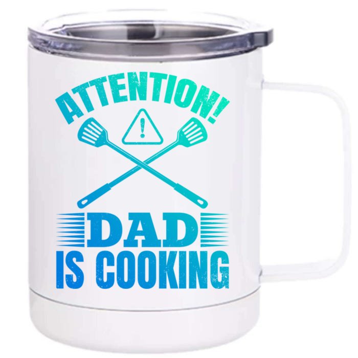 Attention! Dad Is Cooking Food Cook Chef Cook Dads Chef Cook Meaningful Gift Front & Back 12oz Stainless Steel Tumbler Cup