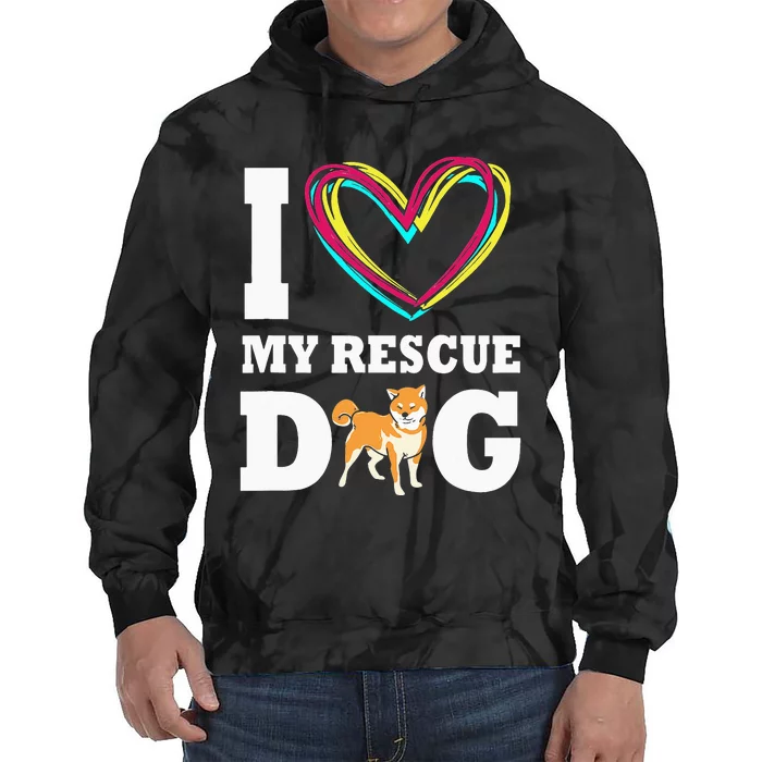 Adopt Dog I Love My Rescue Dog Tie Dye Hoodie