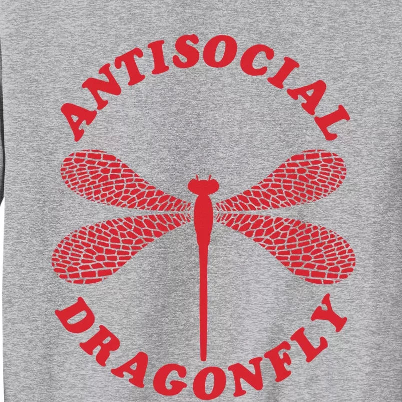 Antisocial Dragonfly Introvert Funny Introversion Humor Tall Sweatshirt