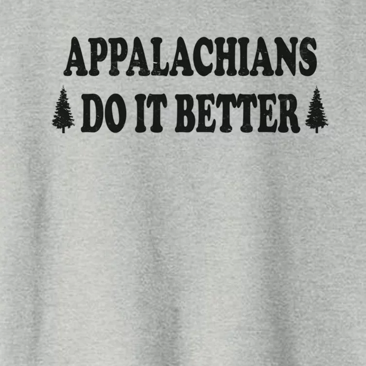 Appalachians Do It Better Funny Hillbilly Funny Gift Women's Crop Top Tee