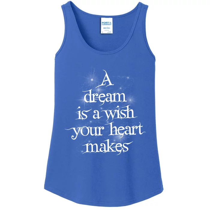 A Dream Is A Wish Your Heart Makes #Adreamisawish Gift Ladies Essential Tank