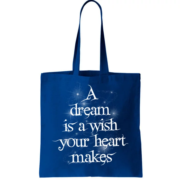 A Dream Is A Wish Your Heart Makes #Adreamisawish Gift Tote Bag