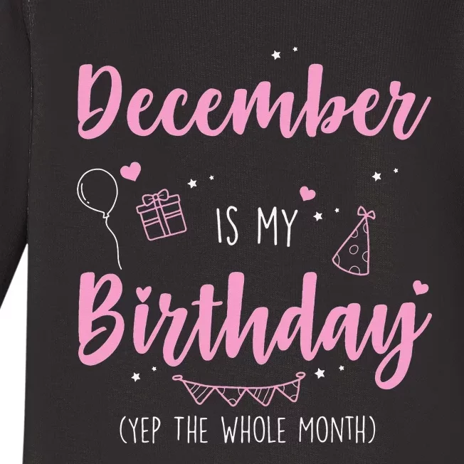 Awesome December Is My Birthday Yep The Whole Month Baby Long Sleeve Bodysuit