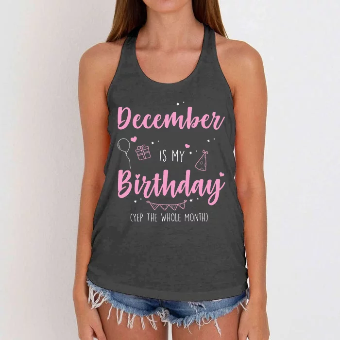 Awesome December Is My Birthday Yep The Whole Month Women's Knotted Racerback Tank