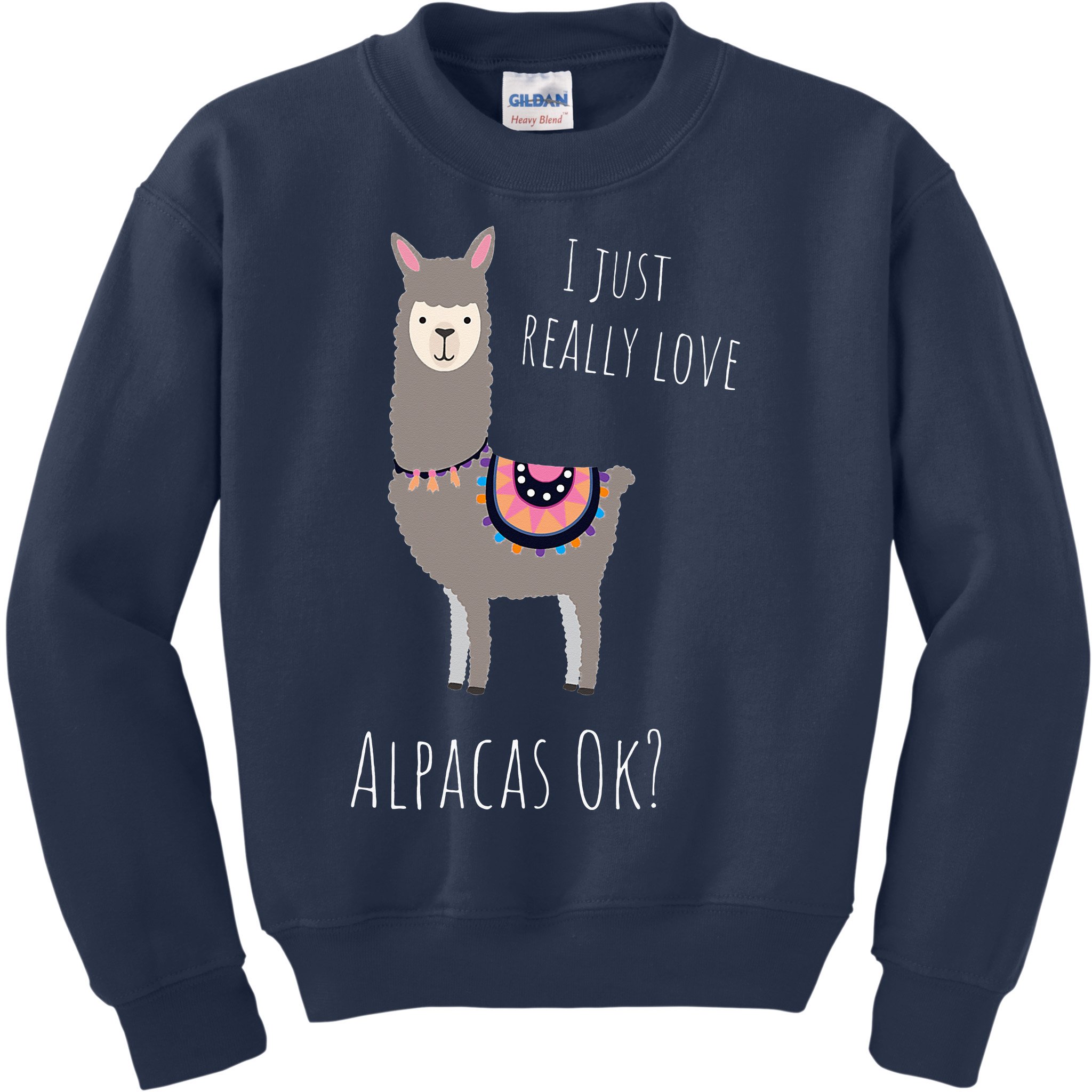 Alpaca Design - I Just Really Love Alpacas Ok Kids Sweatshirt ...