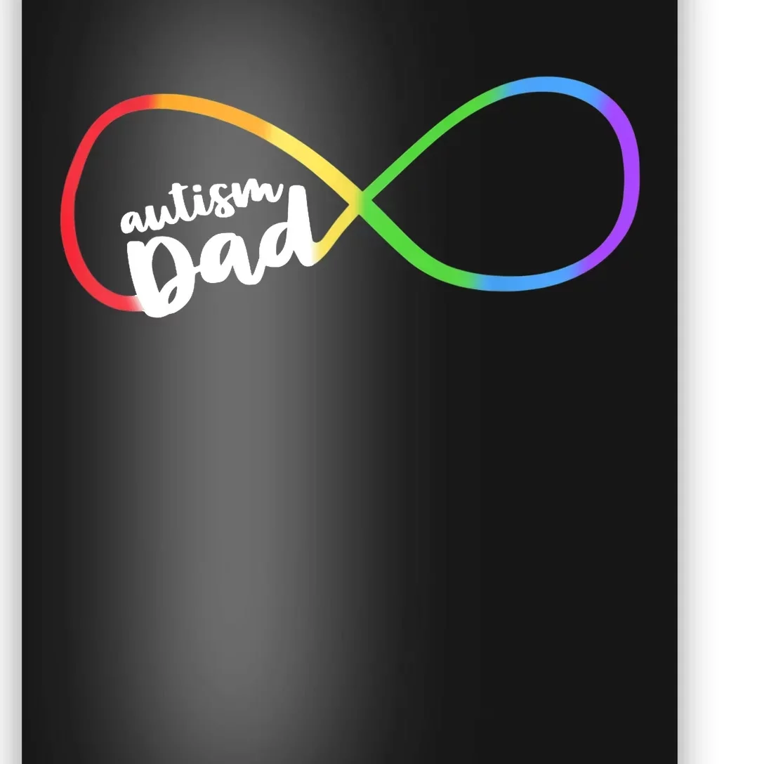 Autism Dad Infinity Symbol Poster