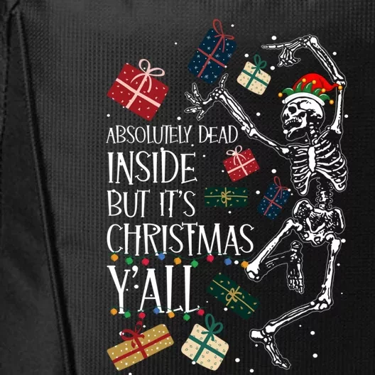 Absolutely Dead Inside But ItS Christmas YAll Sarcastic Gift City Backpack