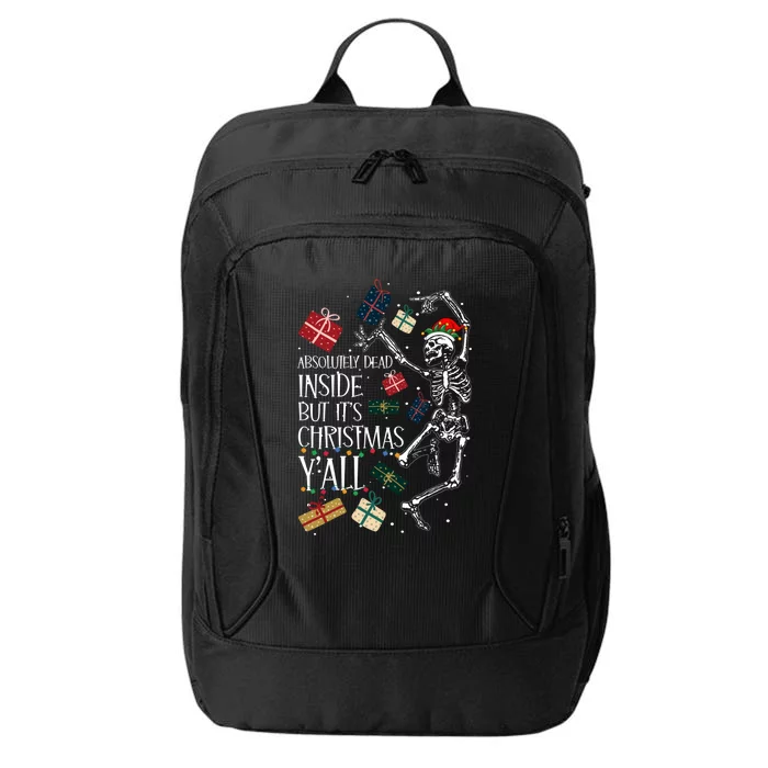 Absolutely Dead Inside But ItS Christmas YAll Sarcastic Gift City Backpack