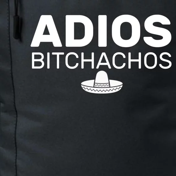 Adios Bitchachos Funny Sombrero Cinco De Mayo Daily Commute Backpack