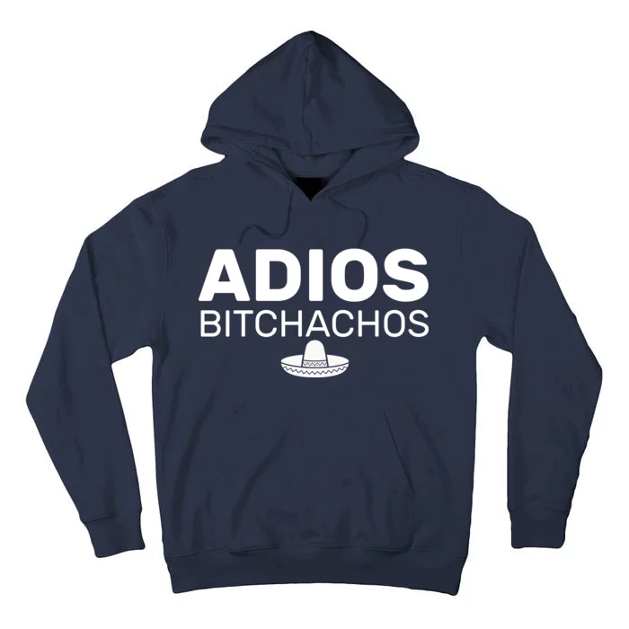 Adios Bitchachos Funny Sombrero Cinco De Mayo Tall Hoodie