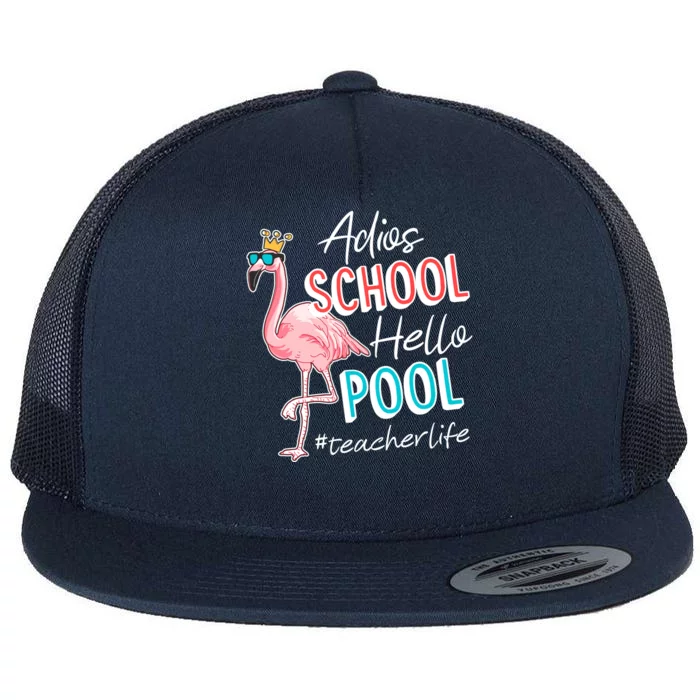 Adios School Hello Pool Teacher Life Flamingo Flat Bill Trucker Hat