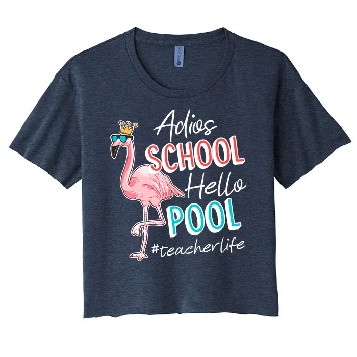 Adios School Hello Pool Teacher Life Flamingo Women's Crop Top Tee