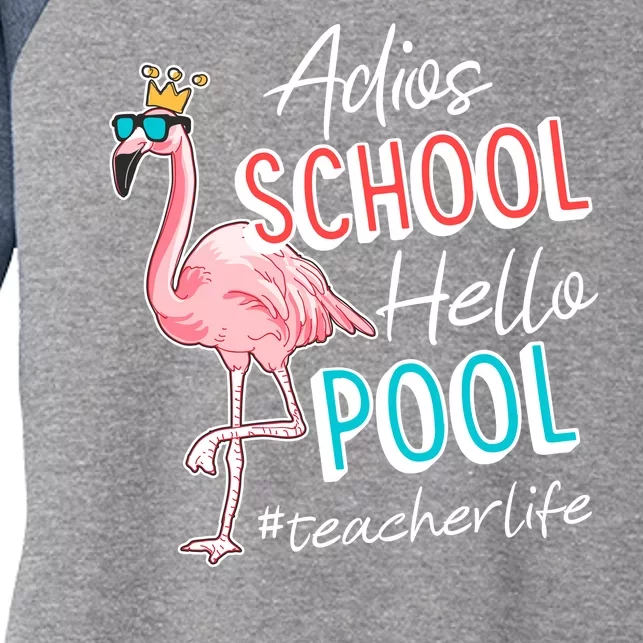 Adios School Hello Pool Teacher Life Flamingo Women's Tri-Blend 3/4-Sleeve Raglan Shirt