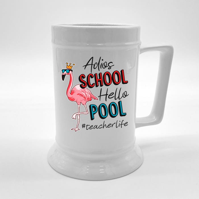 Adios School Hello Pool Teacher Life Flamingo Front & Back Beer Stein