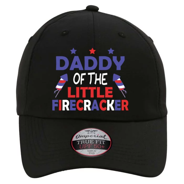 American Daddy July 4th Daddy Of The Little Firecracker Gift The Original Performance Cap