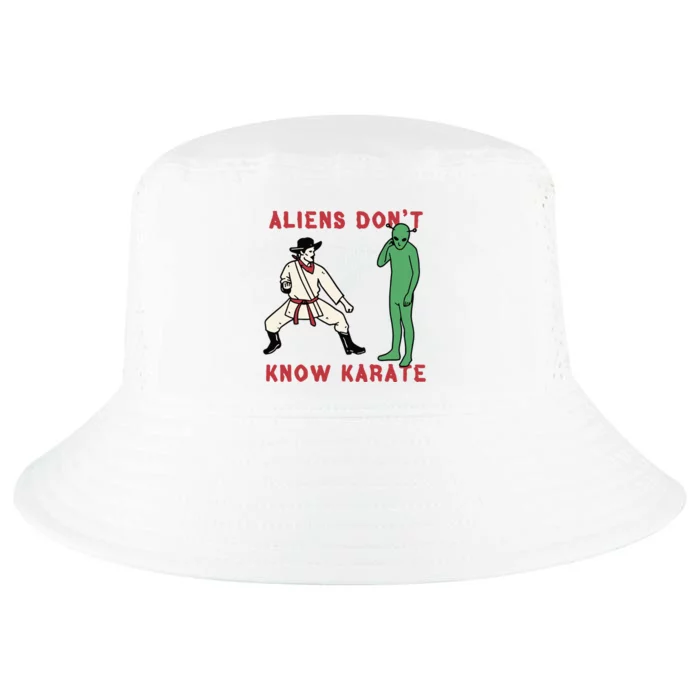 Aliens Dont Know Karate Cool Comfort Performance Bucket Hat