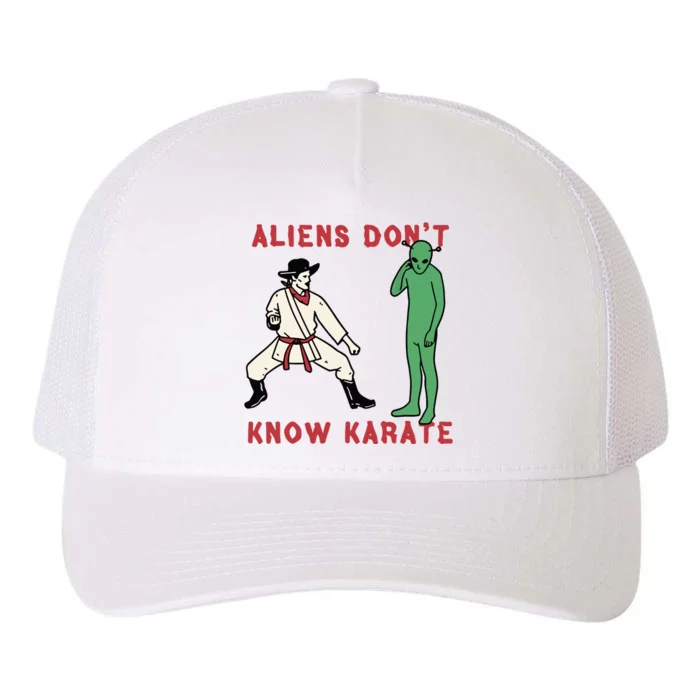 Aliens Dont Know Karate Yupoong Adult 5-Panel Trucker Hat