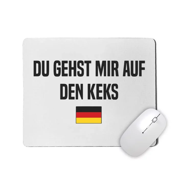 Auf Den Keks Gehen German Language Germany German Saying Mousepad