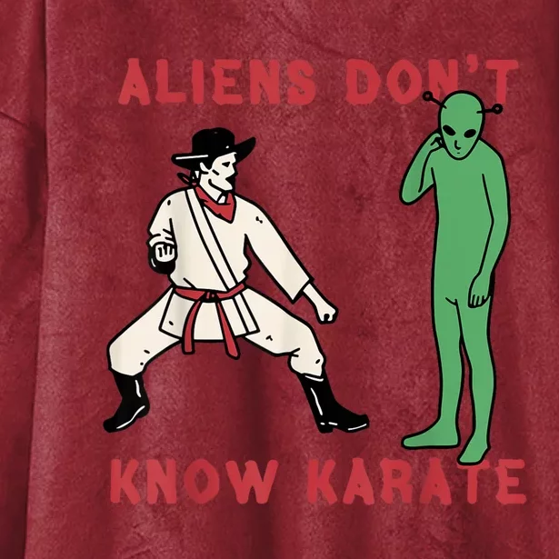 Aliens Dont Know Karate Hooded Wearable Blanket