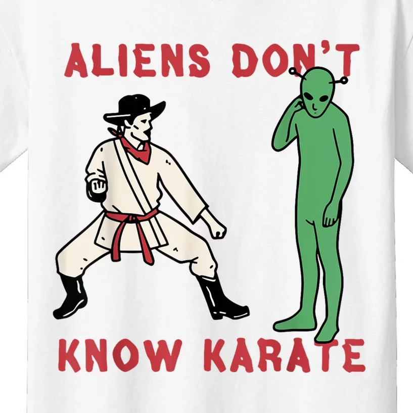 Aliens Dont Know Karate Kids T-Shirt