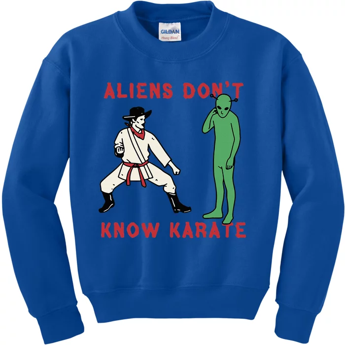 Aliens DonT Know Karate Kids Sweatshirt