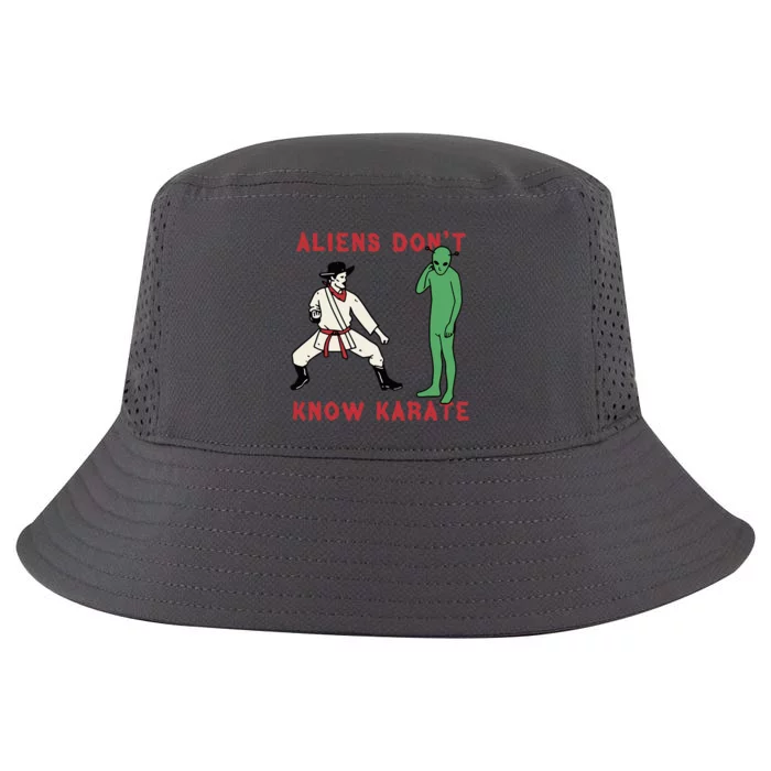 Aliens DonT Know Karate Cool Comfort Performance Bucket Hat