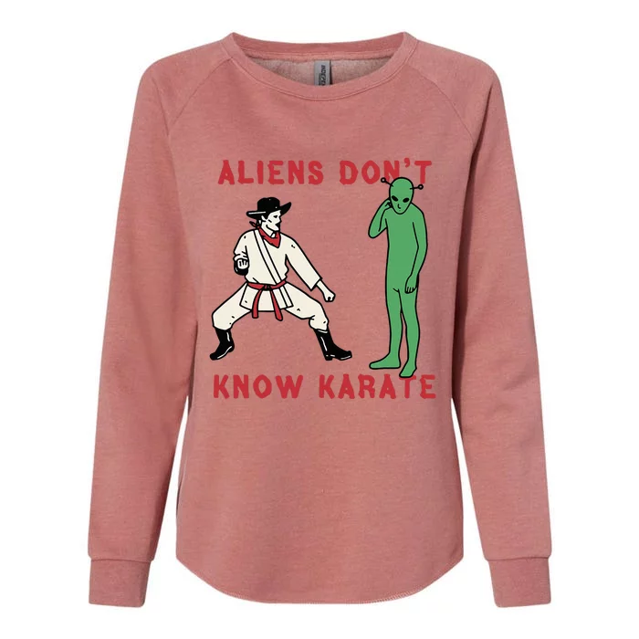 Aliens DonT Know Karate Womens California Wash Sweatshirt