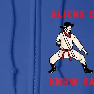 Aliens DonT Know Karate Full Zip Hoodie