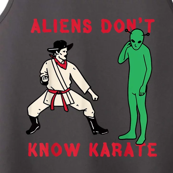 Aliens DonT Know Karate Performance Tank