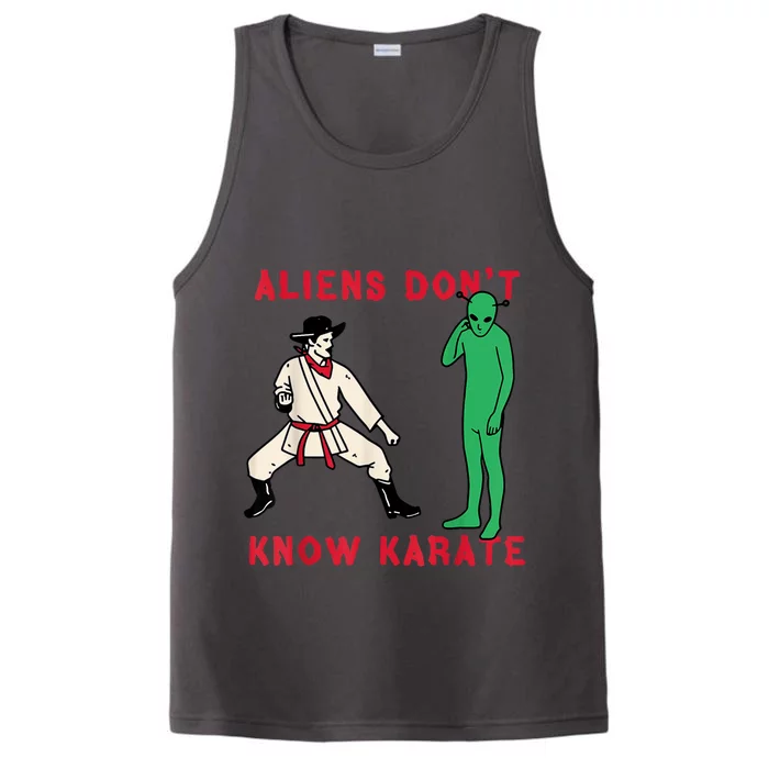 Aliens DonT Know Karate Performance Tank