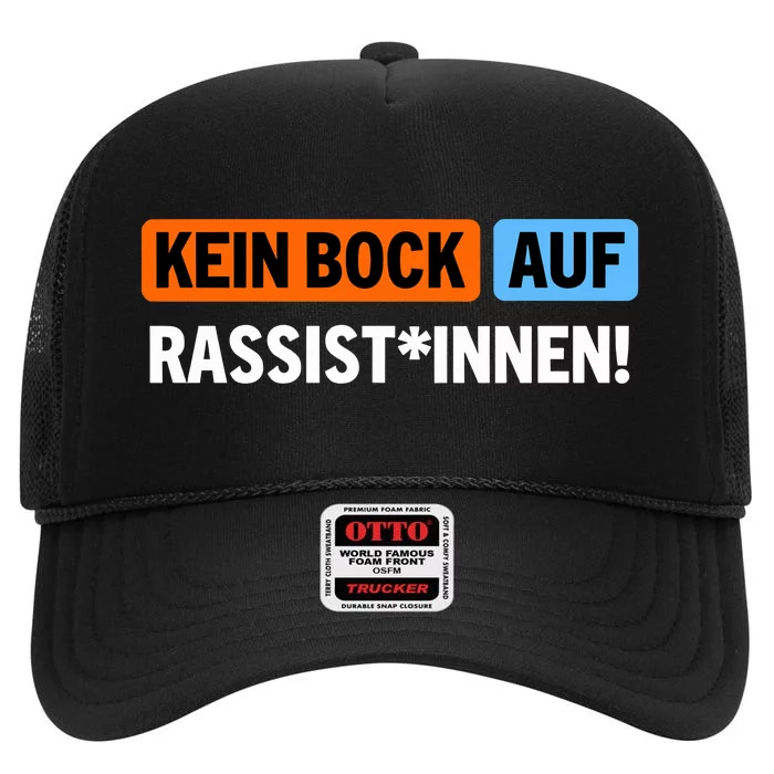 AußEr Dieses Kein Bock Auf Rassist Innen High Crown Mesh Trucker Hat