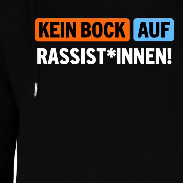 AußEr Dieses Kein Bock Auf Rassist Innen Womens Funnel Neck Pullover Hood