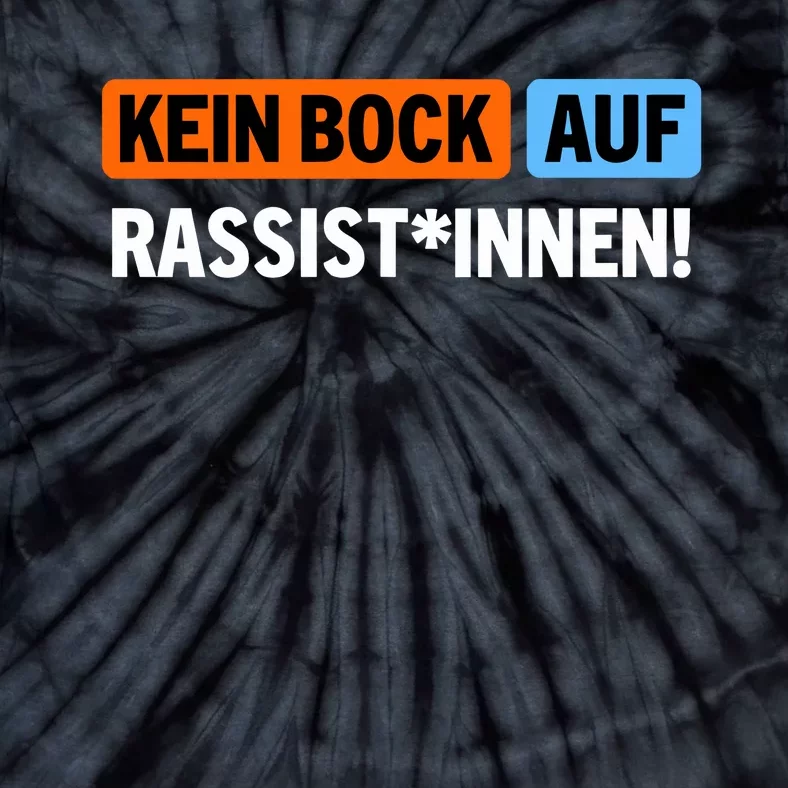 AußEr Dieses Kein Bock Auf Rassist Innen Tie-Dye T-Shirt