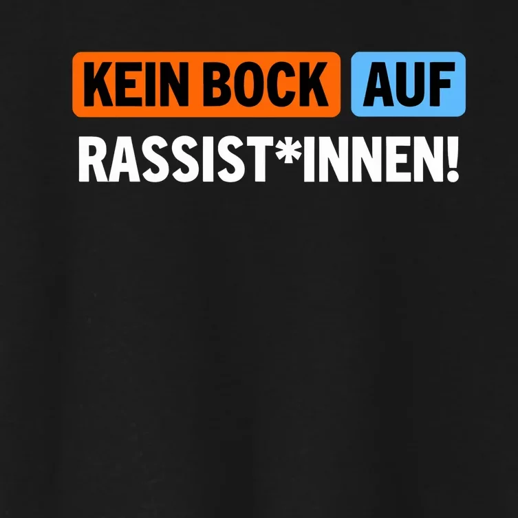 AußEr Dieses Kein Bock Auf Rassist Innen Women's Crop Top Tee