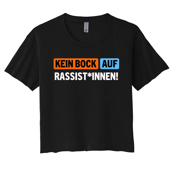 AußEr Dieses Kein Bock Auf Rassist Innen Women's Crop Top Tee