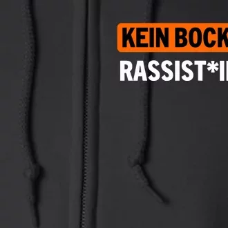 AußEr Dieses Kein Bock Auf Rassist Innen Full Zip Hoodie