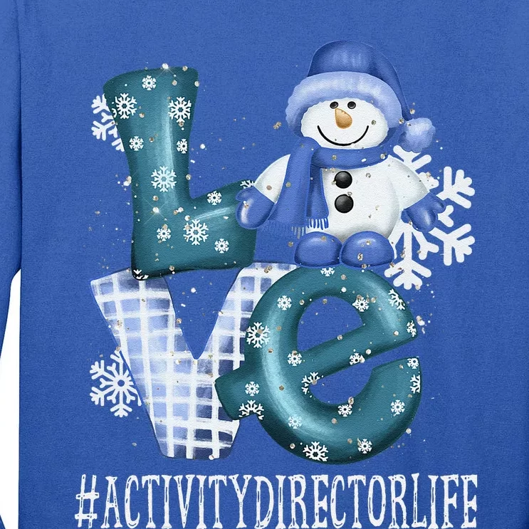 Activity Director Love Snowman Funny Winter Season Christmas Tall Long Sleeve T-Shirt