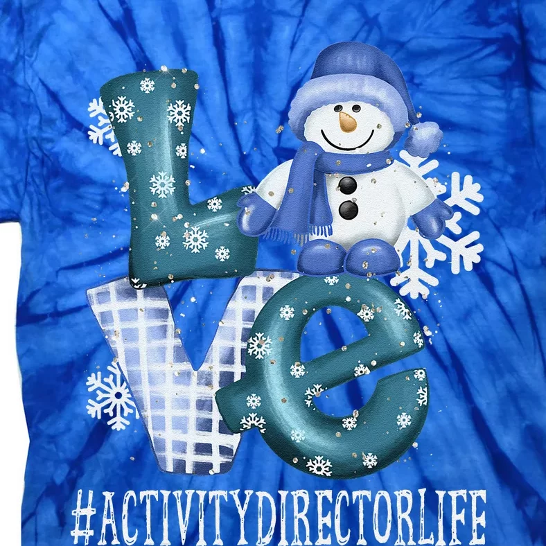 Activity Director Love Snowman Funny Winter Season Christmas Tie-Dye T-Shirt