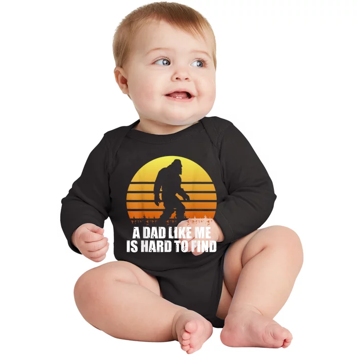 A Dad Like Me Is Hard To Find Funny Bigfoot Dad Fathers Day Baby Long Sleeve Bodysuit