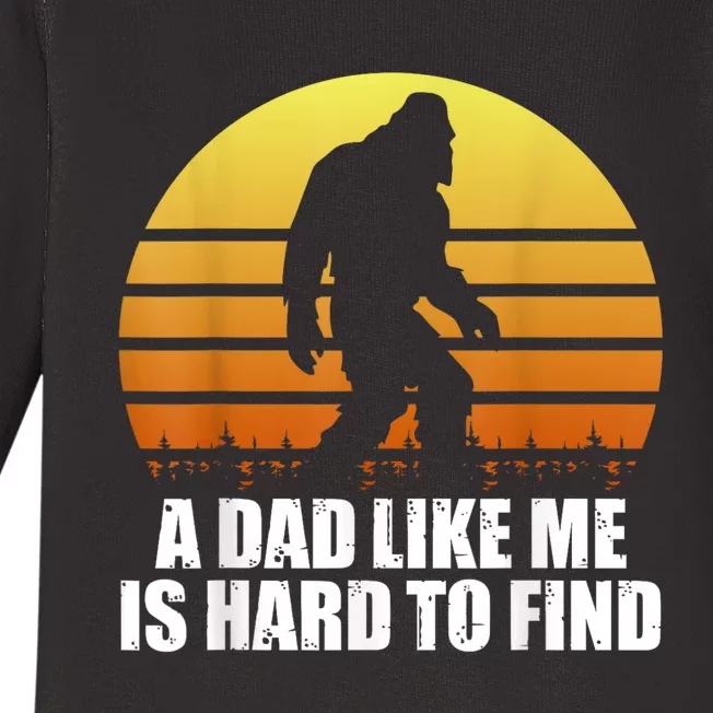 A Dad Like Me Is Hard To Find Funny Bigfoot Dad Fathers Day Baby Long Sleeve Bodysuit