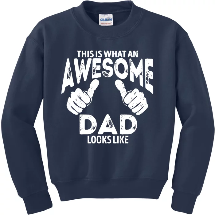 Awesome Dad Looks Like Kids Sweatshirt