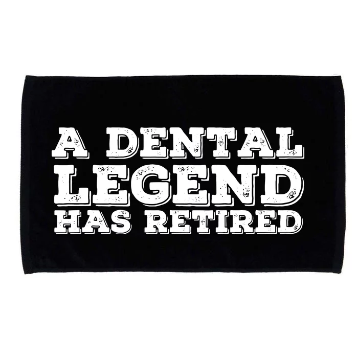 A Dental Legend Has Retired Funny Retirement Gift Idea Microfiber Hand Towel