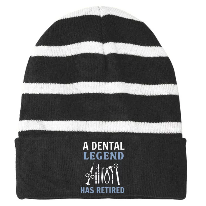 A Dental Legend Has Retired Funny Dentist Retirement Gift Striped Beanie with Solid Band